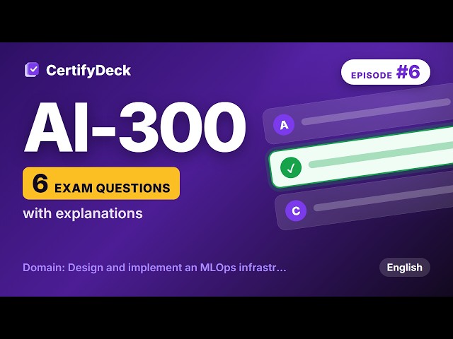 AI-300 Practice Questions #6 | ML Operations Engineer Exam Prep (2026)