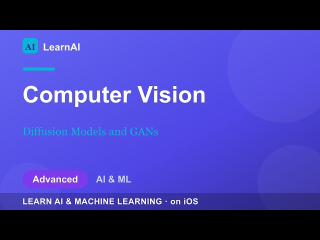 Diffusion Models and GANs | LearnAI (Advanced)