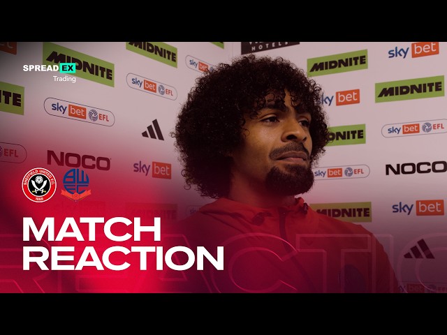 Hamza Choudhury | Sheffield United 3-2 Bolton Wanderers | Reacción post-partido