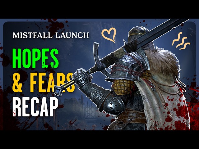 Hopes & Fears for LAUNCH – Mistfall Hunter