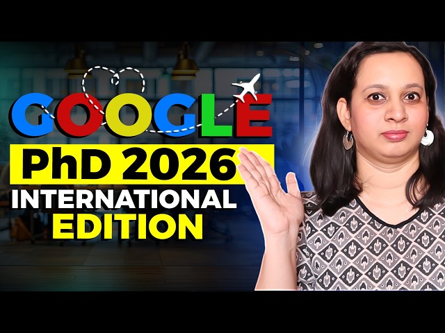 🔥 Eligibility, Stipend & Application Process for Google PhD Fellowship 2026!
