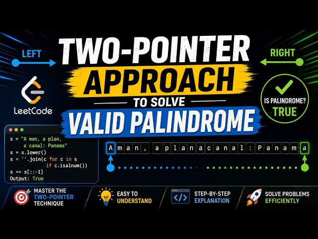 Two Pointer Approach Explained | LeetCode Valid Palindrome | Python