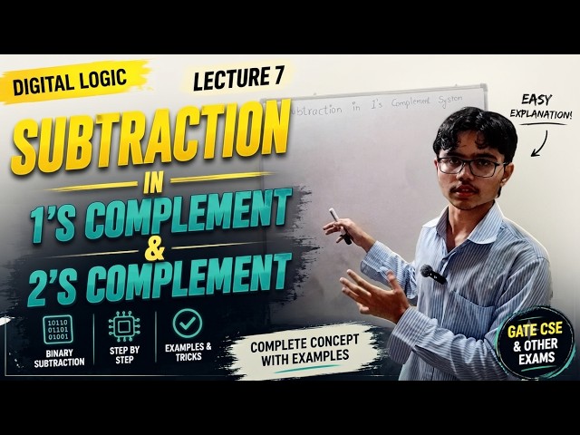 Subtraction in 1's Complement & 2's Complement | Digital Logic Lecture 7