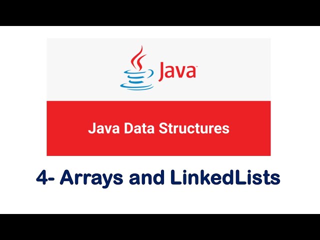 06 - Data Structures in Java - Lecture 4- Arrays and Linked Lists - جامعة حفر الباطن