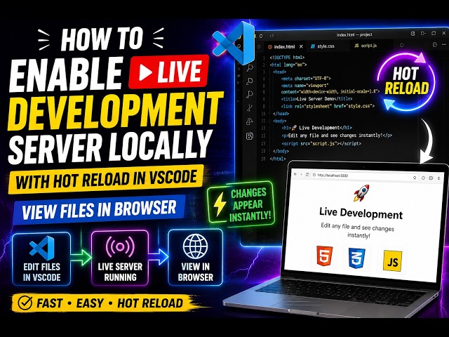 How to Enable LIVE Development Server Locally With Hot Reload in VSCode to View Files in Browser