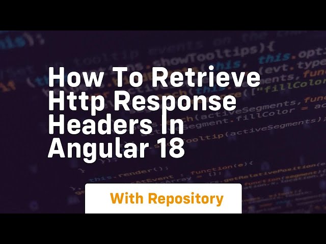 how to retrieve http response headers in angular 18
