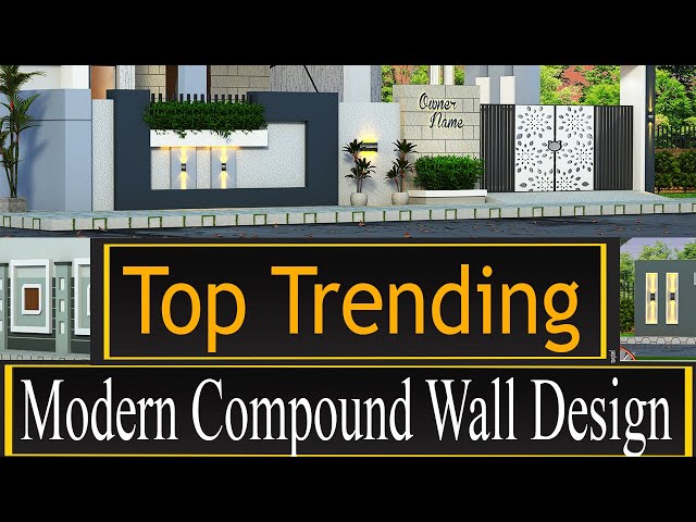 Top Trending Modern Compound Wall Designs in 2024