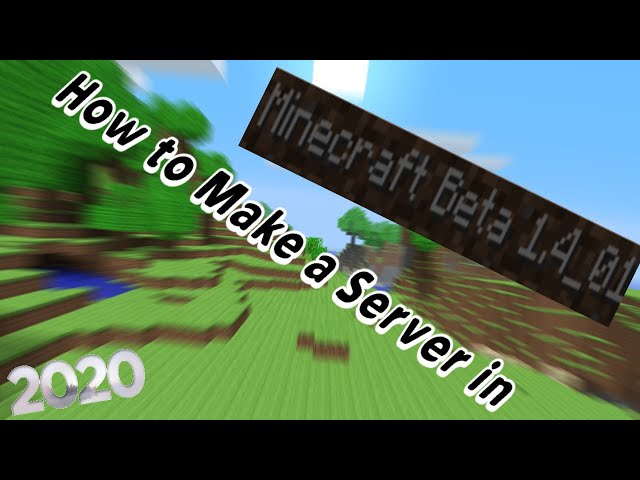 How To Make A Minecraft Beta Server In 2020