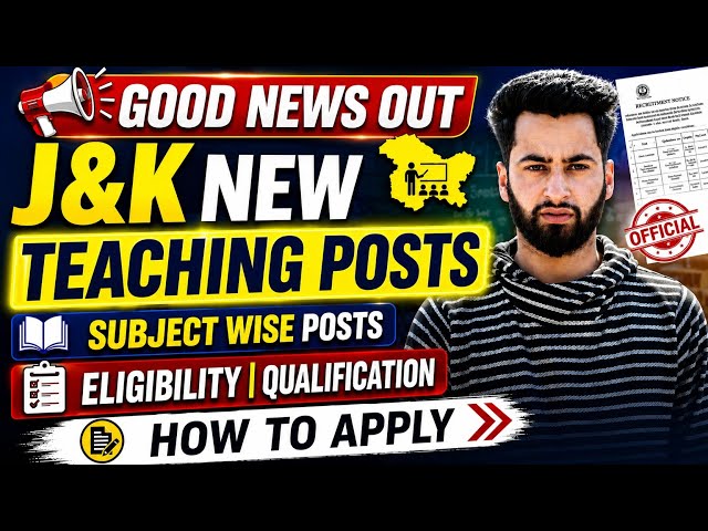 J&K Teaching Jobs 2026 Out | Subject Wise Posts - How To Apply For J&K Lecturer Posts 🔥