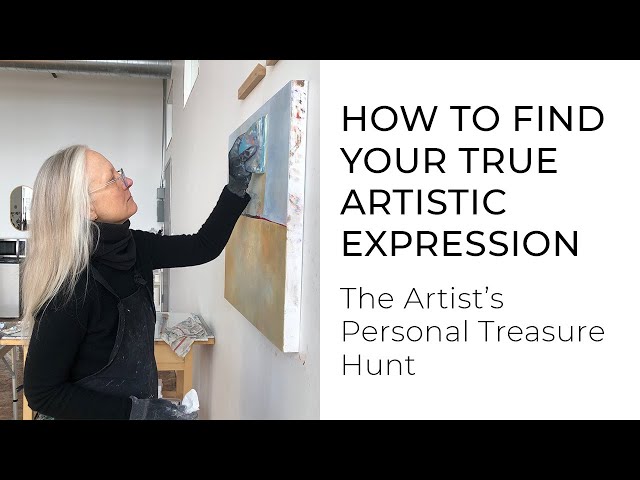 VIDEO 1. How to Find Your True Artistic Expression | The Artist’s Personal Treasure Hunt