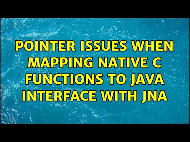 Pointer issues when mapping native C functions to Java interface with JNA