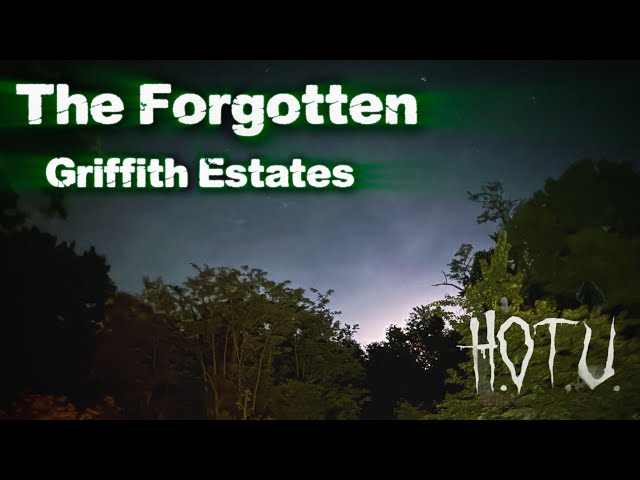 Exploring the forgotten Griffith estates 