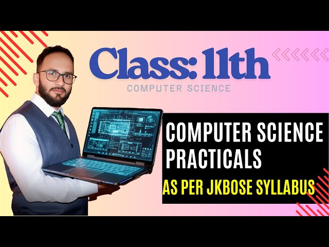 Computer Science Practicals Class 11 | Python Programs & Lab Work | JKBOSE