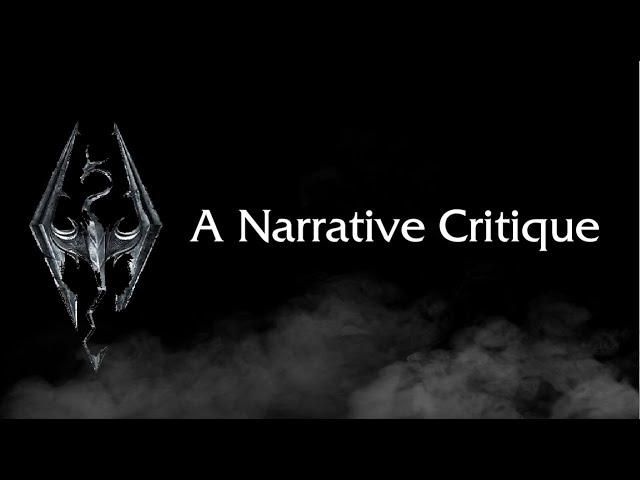 A Narrative Critique of The Elder Scrolls V: Skyrim