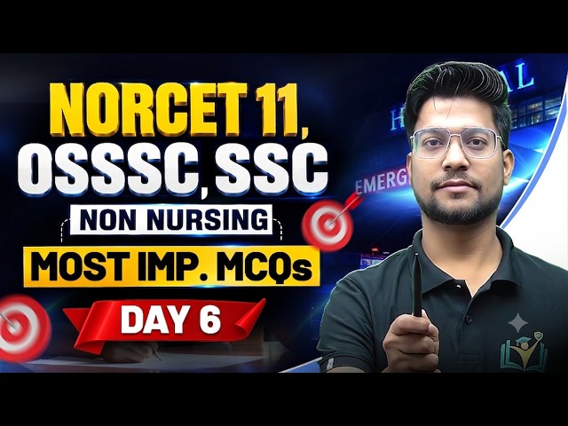 Non Nursing Important MCQs Day 6 | NORCET 11 | OSSSC | SSC Nursing Officer | GK, CA, English & More