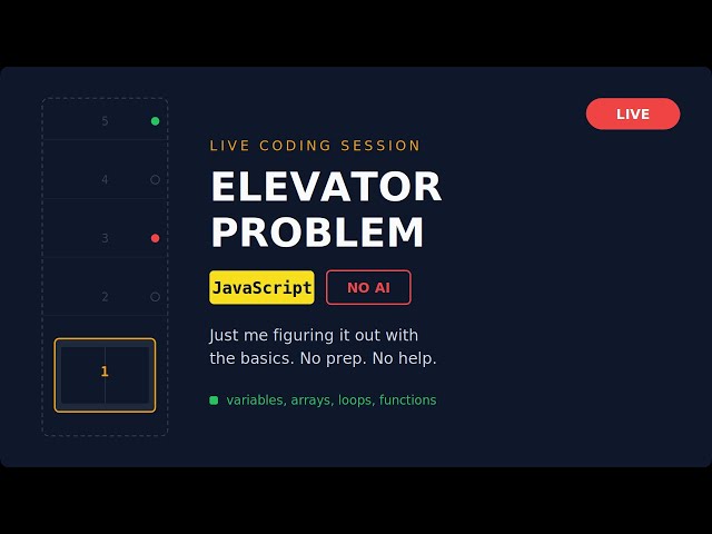Can I Solve the Elevator Problem Using Only Basic JavaScript? (Live Coding)
