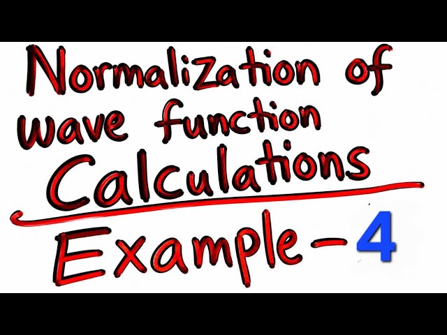 Normalization of the Wave Function Calculations-4 | Step-by-Step Quantum Mechanics Tutorial