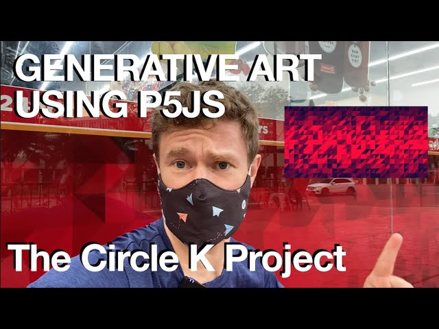 AA - Generative Art with p5js - The Circle K Project