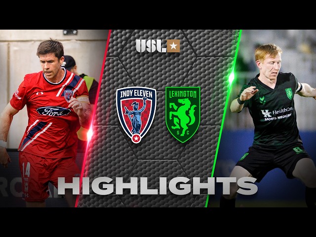 05.23.2026 | Indy Eleven vs. Lexington SC - Game Highlights