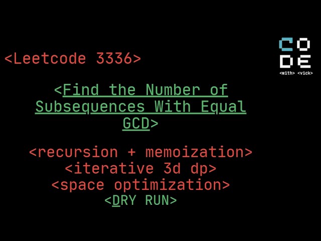 leetcode 3336| Find the Number of Subsequences With Equal GCD | Dynamic Programming | Recursion