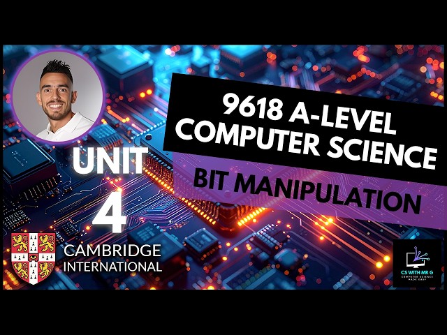 9618 AS Level Computer Science | Unit 4 Lesson 10: Bit Manipulation, Bitwise Masks & Binary Shifts