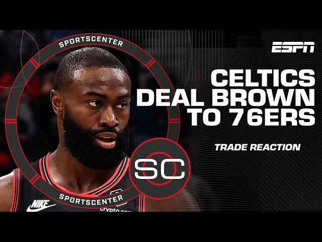 🚨 Celtics trade Jaylen Brown to 76ers 🚨 Shams Charania breaks down the deal | SportsCenter