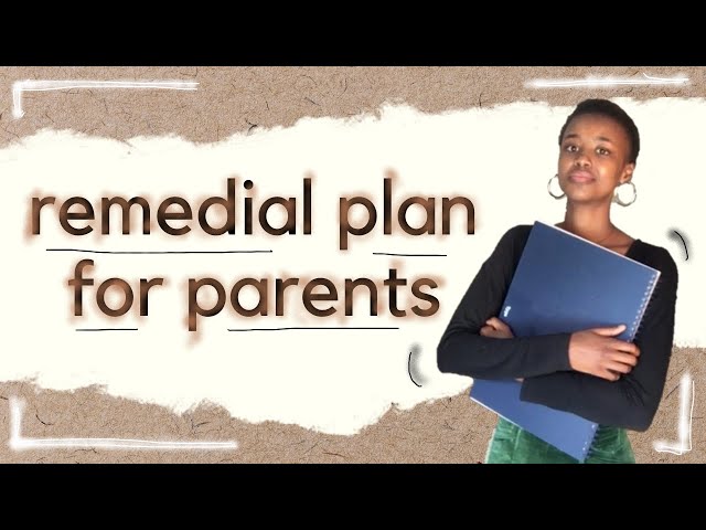REMEDIAL PLAN FOR WEAK STUDENTS IN MATH for parents!!