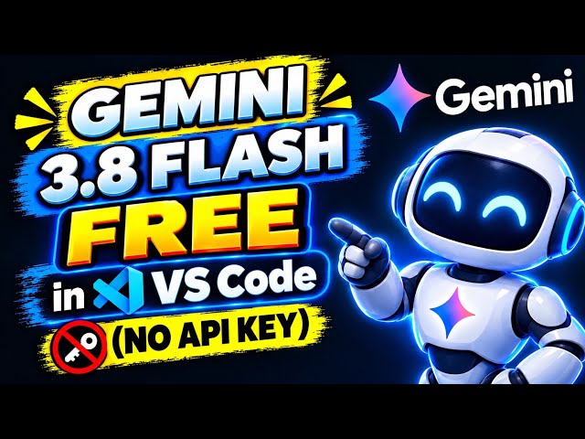 Gemini 3.8 Flash Is Free in VS Code | AI Coding Agent (NO API KEY)