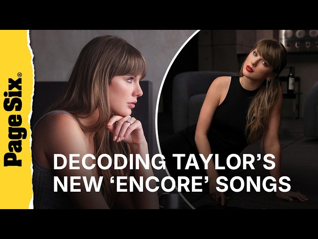 Decoding Taylor Swift's 4 new 'Encore' songs, brutal warning about toxic ex