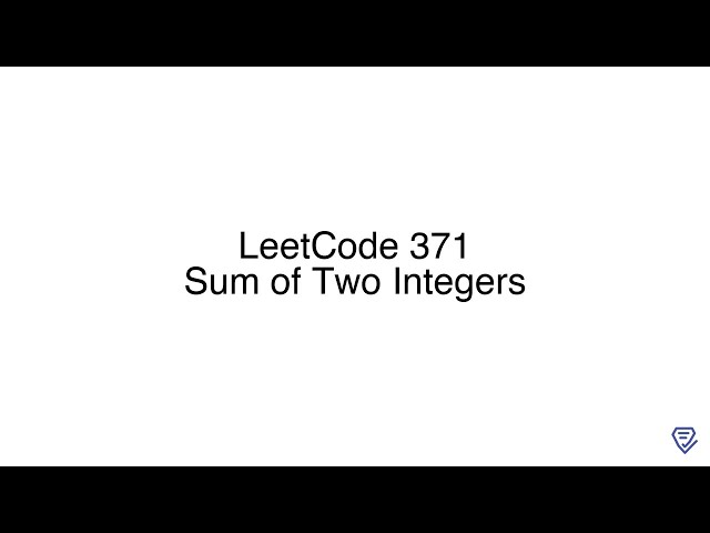 LeetCode 371: Sum of Two Integers