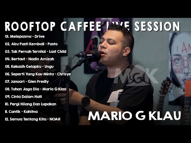 MARIO G KLAU  Live Session Rooftop Cover 💔 Kumpulan Lagu Mario G Klau Terbaik