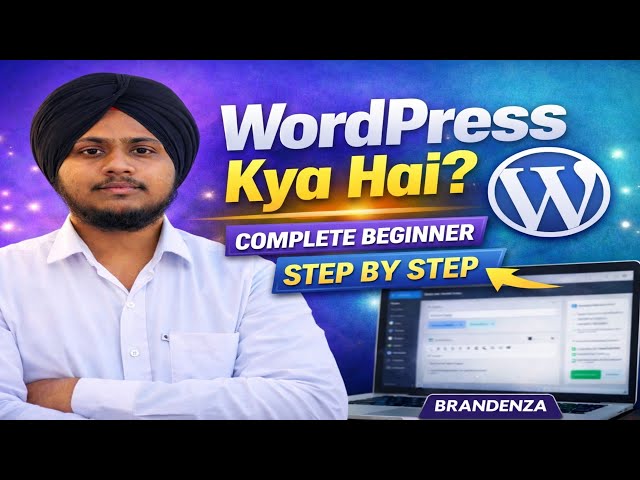 🔥 WordPress Kya Hai In Hindi | Complete Beginner Step By Step | Brandenza