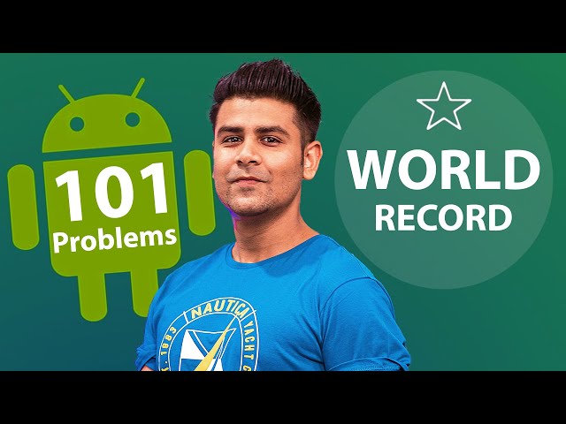 World Record Video: Solving 101 Android Problems in a Single Video