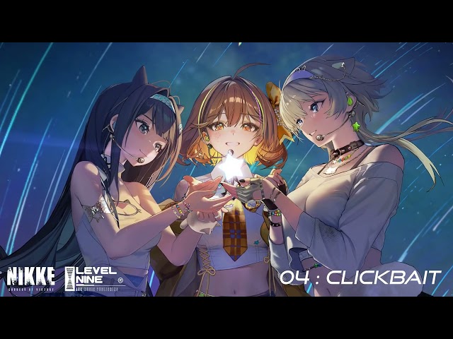 T.T. STAR - Clickbait | GODDESS OF VICTORY: NIKKE OST