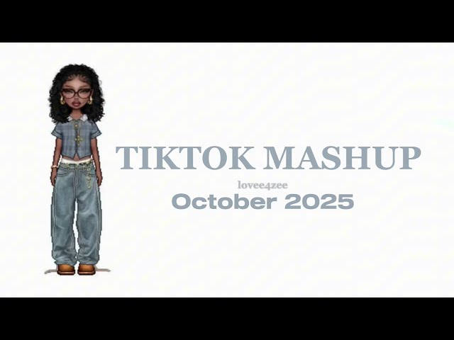 Tiktok mashup 🩵 | October 2025 | *NOT CLEAN*