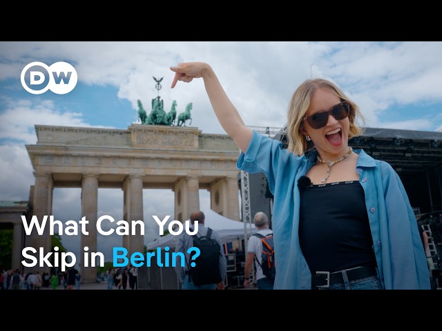 Berlin Sights – From Must-Sees to Overrated Spots