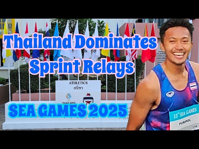 Thailand Dominates Sprint Relays at SEA Games Athletics 2025