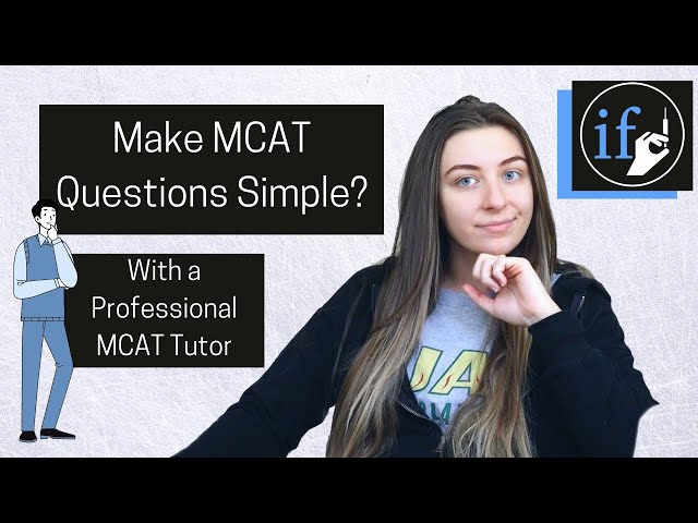 Make Every MCAT Question EASY - MCAT Strategy - Simplifying the Question Stem