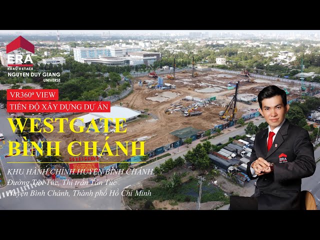 [VR360] Tiến Độ Xây Dựng Dự Án Chung Cư #WestGate