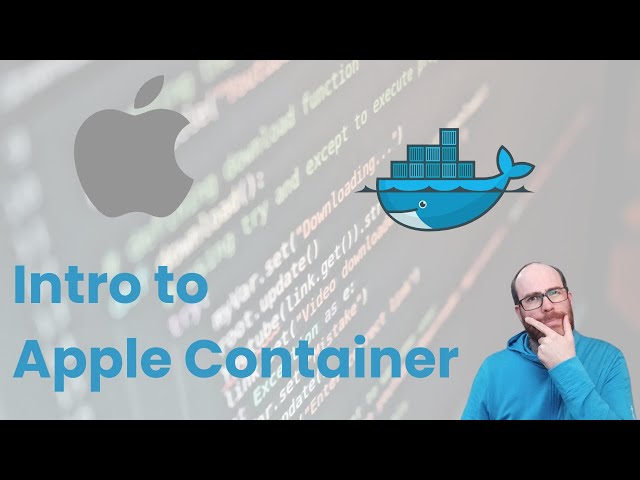 Introduction to Apple Container